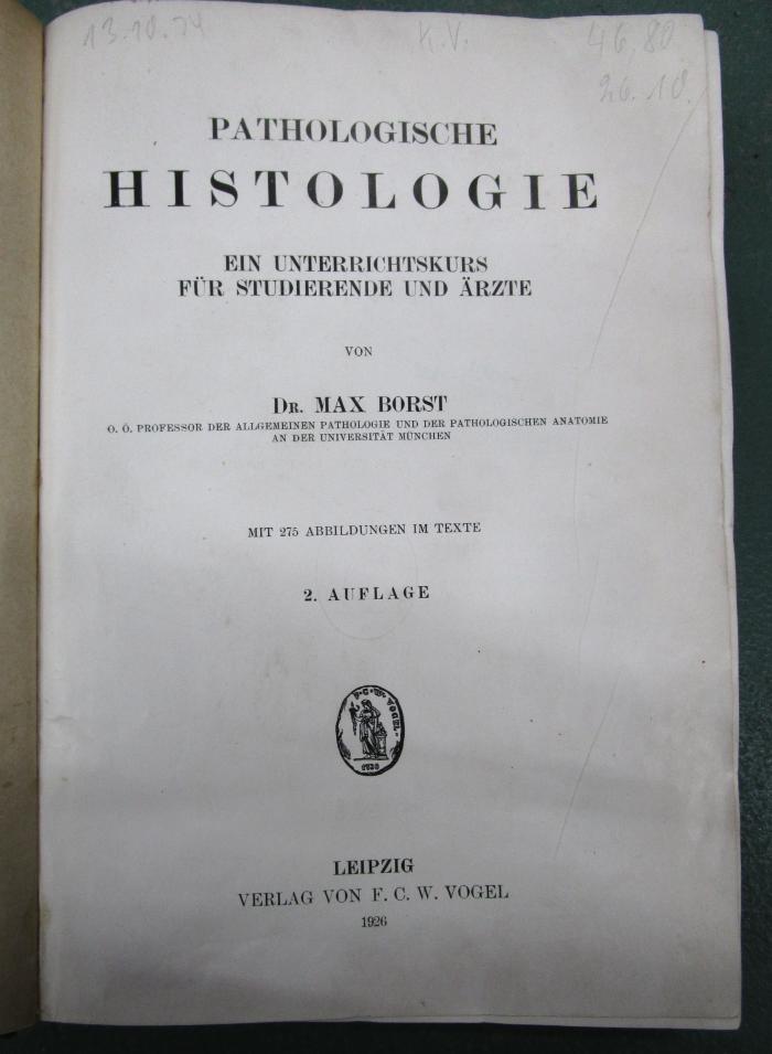 Kk 256 b: Pathologische Histologie. Ein Unterrichtskurs für Studierende und Ärzte (1926)