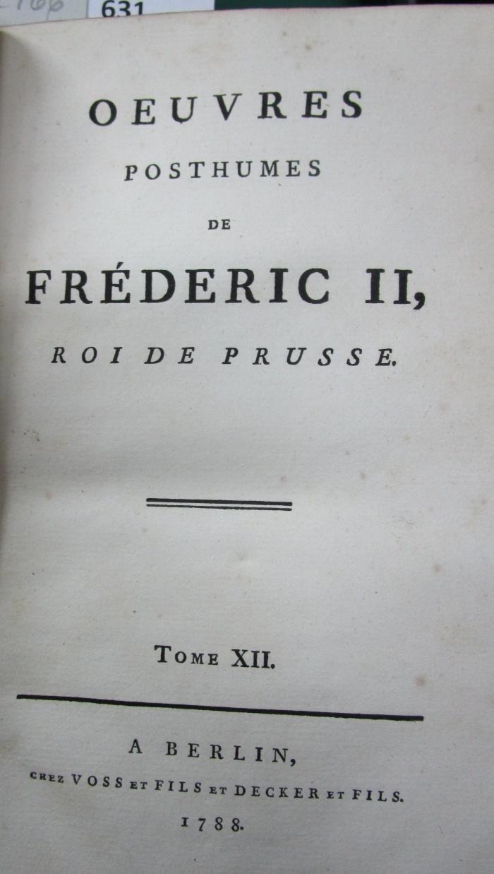  Oeuvres posthumes de Fréderic II, Roi de Prusse. Tome XII (1788)