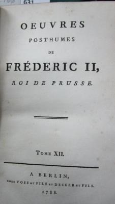  Oeuvres posthumes de Fréderic II, Roi de Prusse. Tome XII (1788)