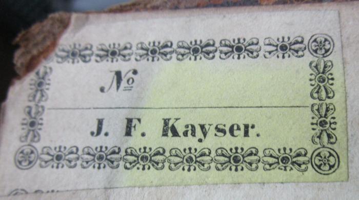 - (Kayser, J. F.), Etikett: Name, Nummer; '№
J. F. Kayser'.  (Prototyp); The History of England, from the revolution to the death of George the second. Vol. III. (1741)