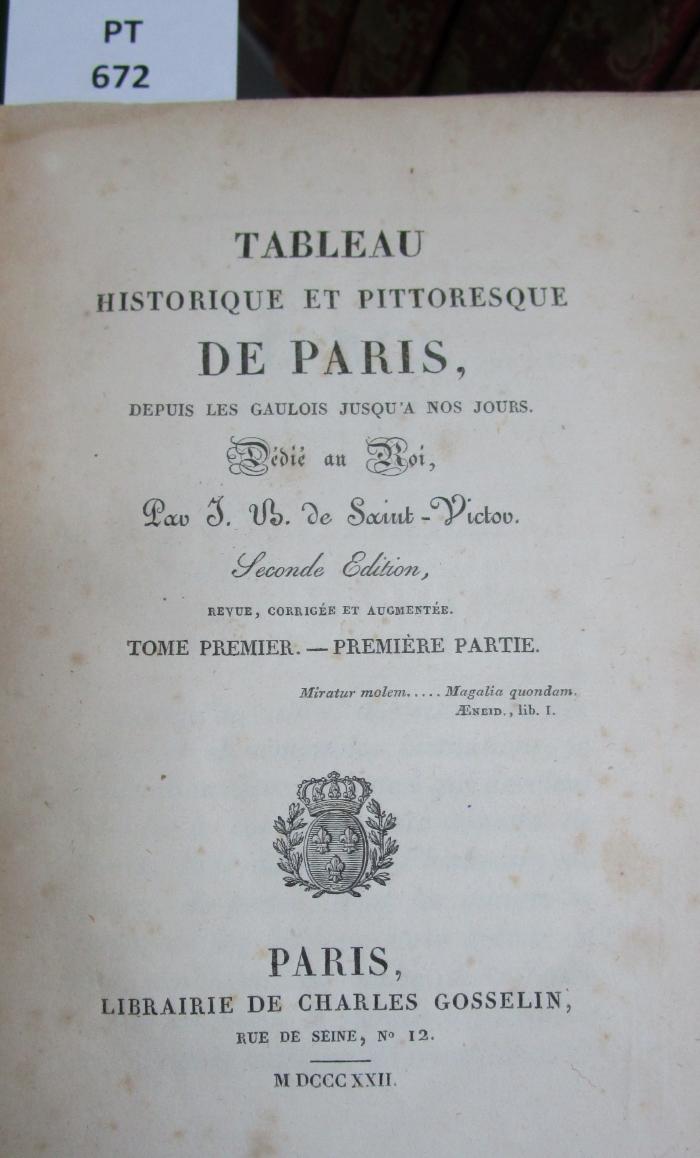  Tableau historique et pittoresque de Paris : depuis les Gaulois jusqu'à nos jours. Tome premier - première partie. (1822)