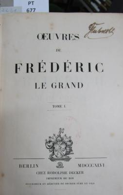  Oeuvres de Frédéric le grand. Tome I. (1846)