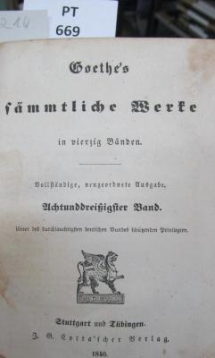  Goethe's sämmtliche Werke in vierzig Bänden. Achtunddreißigster Band. (1840)