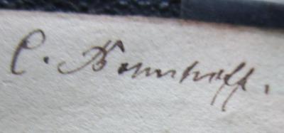  Goethe's sämmtliche Werke in vierzig Bänden. Achtunddreißigster Band. (1840);- (Bo[...]troff[?], C.), Von Hand: Autogramm, Name; 'C. Bo[...]troff.'. 