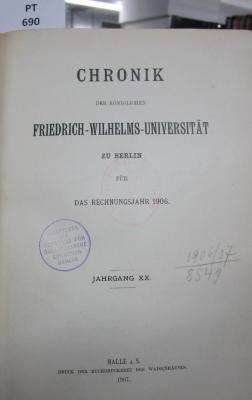  Chronik der königlichen Friedrich-Wilhelms-Universität zu Berlin für das Rechnungsjahr 1906. Jahrgang XX. (1907)