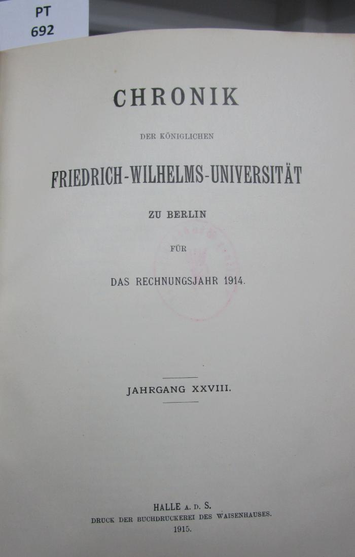  Chronik der königlichen Friedrich-Wilhelms-Universität zu Berlin für das Rechnungsjahr 1914. Jahrgang XXVIII. (1915)