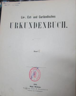  Liv-, Est- und Curländisches Urkundenbuch. Band 7. (1881)