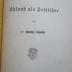 KucLb 1010: Beiträge zur Parteigeschichte. Heft 3: Adolf Rapp: Friedrich Theodor Vischer und die Politik. Heft 2: Walther Reinöhl: Uhland als Politiker. Heft 7: Richard Lempp: Die Frage der Trennung von Kirche und Staat im Frankfurter Parlament. (1911)