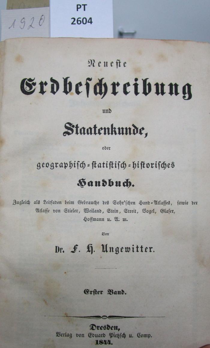  Neueste Erdbeschreibung und Staatenkunde, oder geographisch-statistisch-historisches Handbuch. Erster Band. (1844)