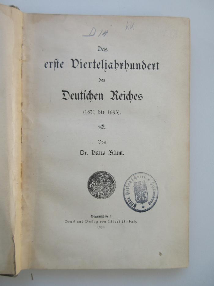 Pb 310 (ausgesondert) : Das erste Vierteljahrhundert des Deutschen Reiches : (1871 bis 1895) (1896)