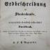  Neueste Erdbeschreibung und Staatenkunde, oder geographisch-statistisch-historisches Handbuch. Erster Band. (1844)