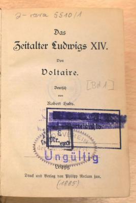 2-rara 5510/1 : Das Zeitalter Ludwigs XIV / von Voltaire. Deutsch von Robert Habs. – Bd. 1. – Leipzig : Druck u. Verl. von Philipp Reclam jun., [1885]. – 514 Seiten ([1885])