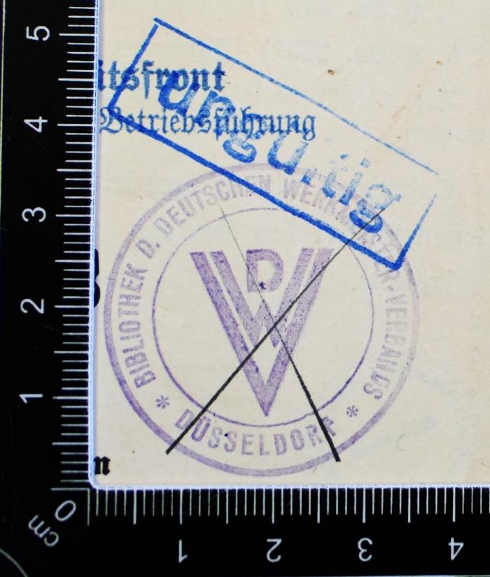 - (Deutscher Werkmeister-Verband Düsseldorf), Stempel: Berufsangabe/Titel/Branche; 'Bibliothek d. Deutschen Werkmeister-Verbands Düsseldorf DWV Bibliothek'. 