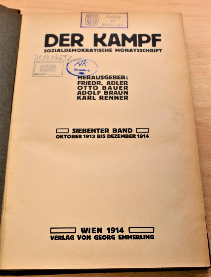 71 14 0651 : Der Kampf : sozialdemokratische Monatsschrift. – Wien : Emmerling, 1914. – Jg. 7. (1913/14), H. 1-12. – 544 Seiten (1913/14)