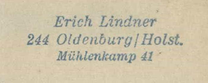 - (Lindner, Erich), Stempel: Exlibris; 'Erich Lindner 244 Oldenburg/Holst. Mühlenkamp 41'. 