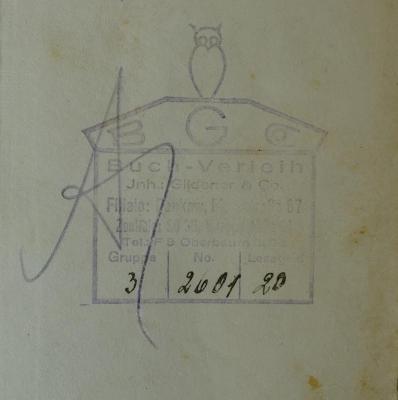- (Gildener & Co. ), Stempel: Exlibris, Name, Buchhändler; 'BGCo 
Buch-Verleih 
Inh.: Gildener & Co. 
Filiale: Pankow, Florastraße 87 
Zentrale: SO 36, [...]straße [...] 
Tel.: F8 Oberbaum 00[...]
Gruppe 3 
No. 2601 
Lesegeld 20
'. 