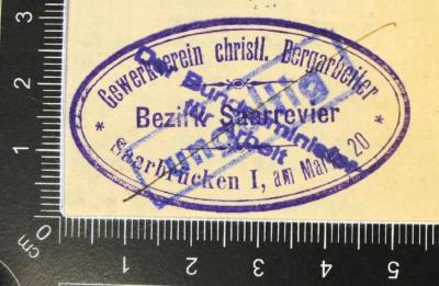 -, Stempel: Berufsangabe/Titel/Branche; 'Gewerkverein christl. Bergarbeiter Bezirk Saarrevier Saarbrücken I, am Markt 20'