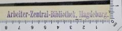 - (Arbeiter-Zentral-Bibliothek Magdeburg), Stempel: Exlibris; 'Arbeiter-Zentral-Bibliothek, Magdeburg.'. 