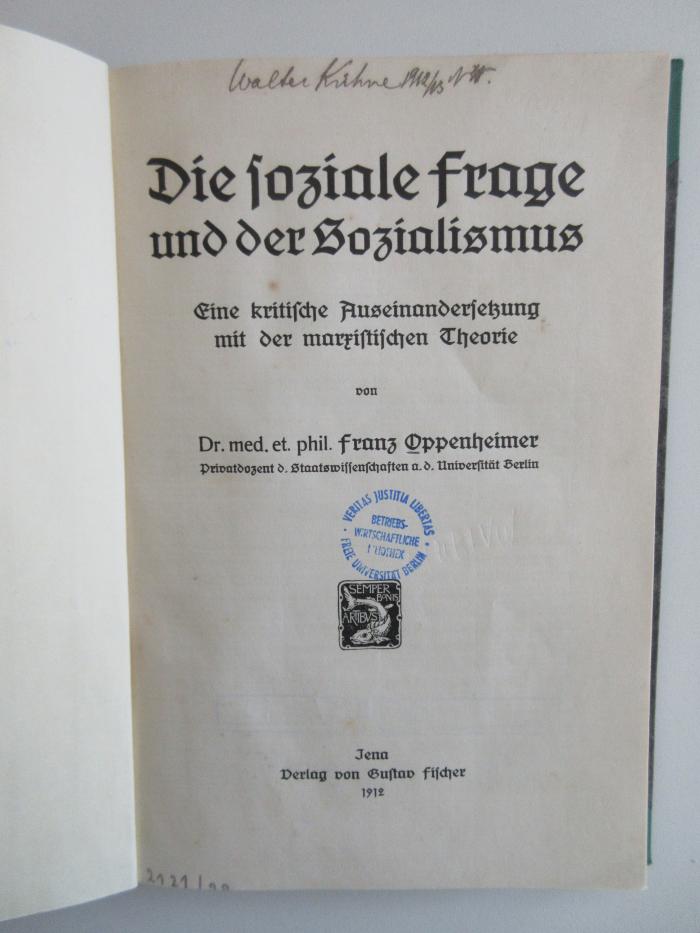 D 75/16 (ausgesondert) : Die soziale Frage und der Sozialismus : Eine kritische Auseinandersetzung mit der marxistischen Theorie. (1912)