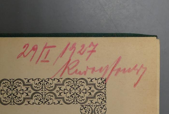 - (?., Rudolf), Von Hand: Datum, Exlibris, Name; '29 / I 1927 
Rudolf [...]'. 