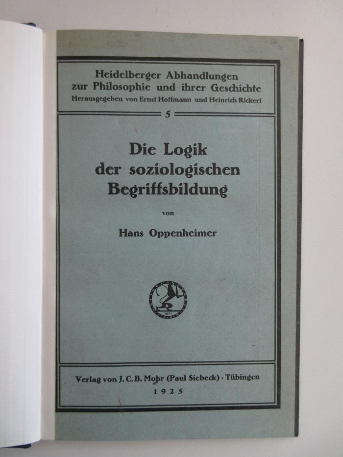 Br 65 : Die Logik der soziologischen Begriffsbildung mit besonderer Berücksichtigung von Max Weber (1925)