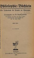 phia620.h815(5) (1. Ex.) : Philosophiebuechlein e. Taschenbuch fuer Freunde d. Philosophie 5 (1926)