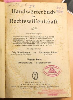 H jur001stie-4+2 : Handwörterbuch der Rechtswissenschaft. – 4. Mädchenhandel – Reichsexekution. - Berlin [u.a.] : Walter de Gruyter, 1927. - X, 798 Seiten (1927)