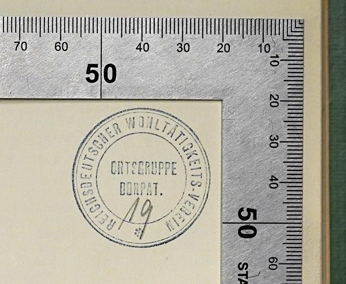 Ga 337-1a und 2a : Im Dunkel der Europäischen Geheimdiplomatie; 1. Bd.: Das Vorspiel / 1911, Die Einigung / 1912 (1926);- (Reichsdeutscher Wohltätigkeitsverein Ortsgruppe Dorpat), Stempel: Name, Berufsangabe/Titel/Branche, Ortsangabe; 'Reichsdeutscher Wohltätigkeitsverein Ortsgruppe Dorpat'. 