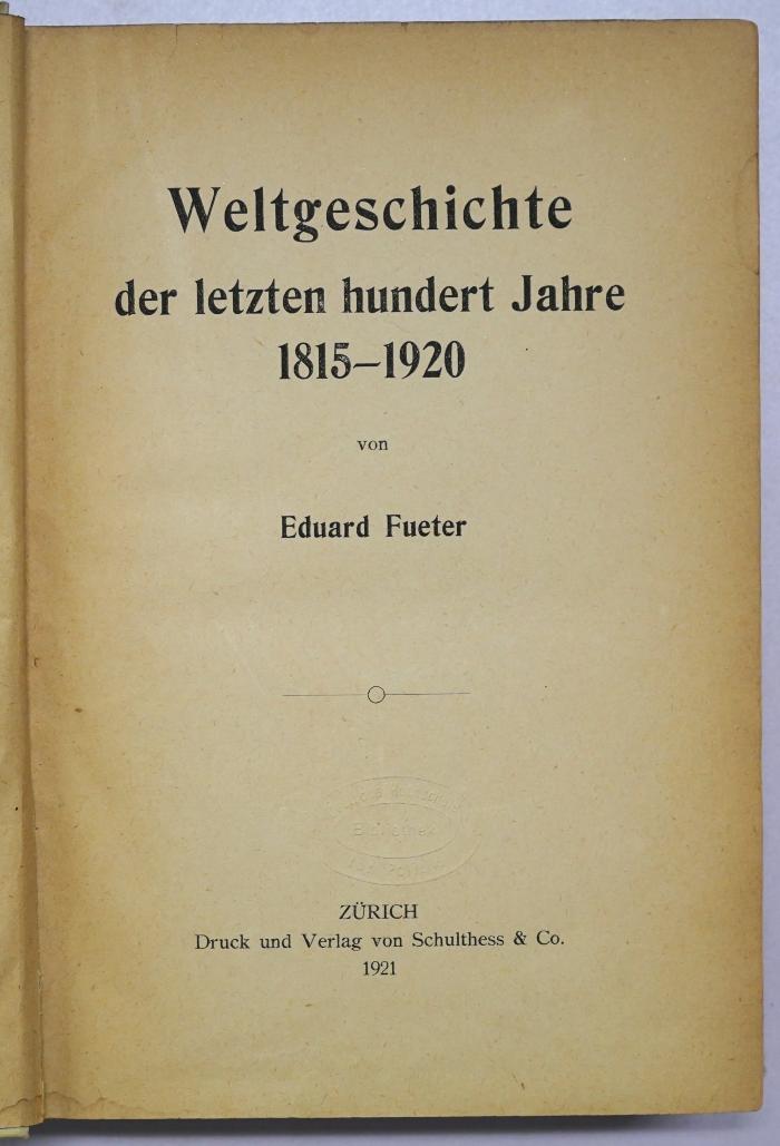 Ga 528 : Weltgeschichte der letzten hundert Jahre 1815-1920 (1921)