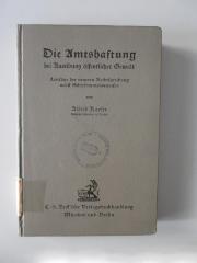 (alt: 8 f 54) : Die Amtshaftung bei Ausübung öffentlicher Gewalt : Leitsätze der neueren Rechtsprechung nebst Schrifttumshinweisen (1939)