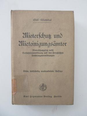 (alt: 76 f 24) : Mieterschutz und Mieteinigungsämter : Mieterschutzgesetz nebst Verfahrensordnung und den Preußischen Lockerungsverordnungen. (1928)