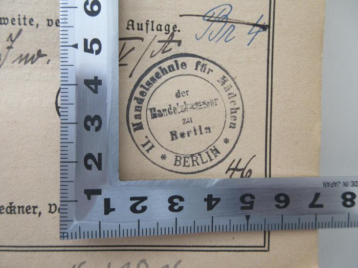 - (II. Handelsschule für Mädchen der Handelskammer zu Berlin), Stempel: Berufsangabe/Titel/Branche, Ortsangabe; 'II. Handelsschule für Mädchen der Handelskammer zu Berlin'.  (Prototyp)