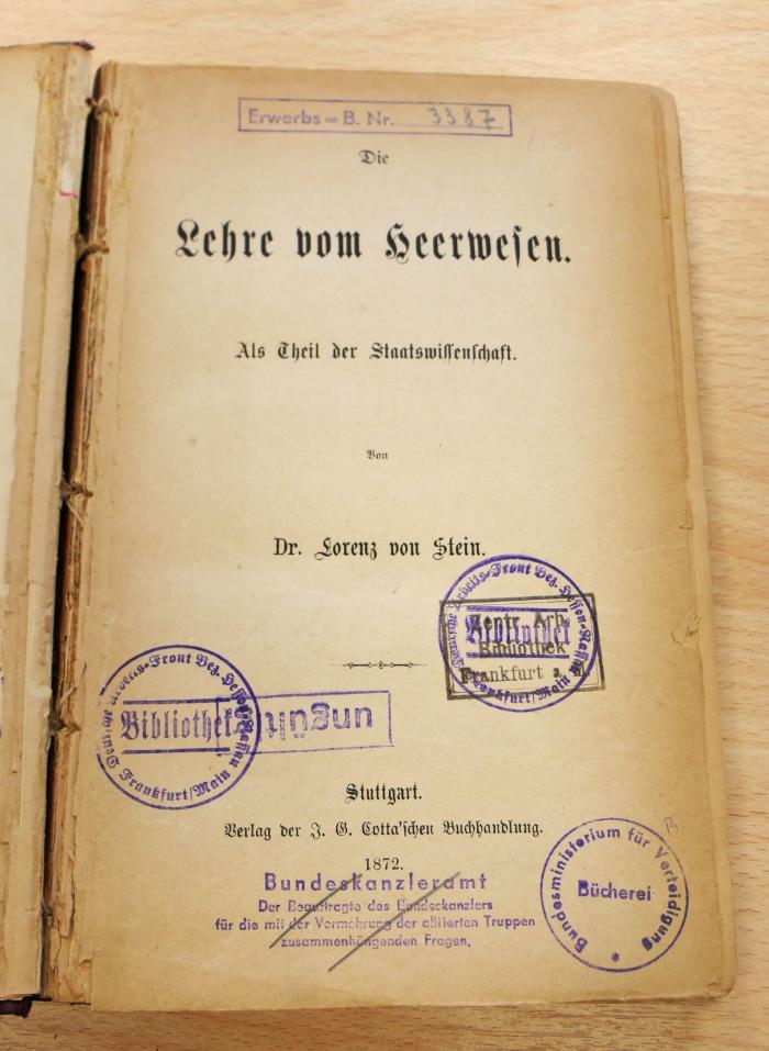 3387 : Die Lehre vom Heerwesen: als Theil der Staatswissenschaft / von Dr. Lorenz von Stein. – Stuttgart : Cotta, 1872. – VI, 274 Seiten (1872)
