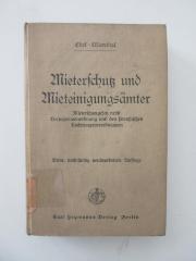 (alt: 76 f 24) : Mieterschutz und Mieteinigungsämter : Mieterschutzgesetz nebst Verfahrensordnung und den Preußischen Lockerungsverordnungen. (1928)