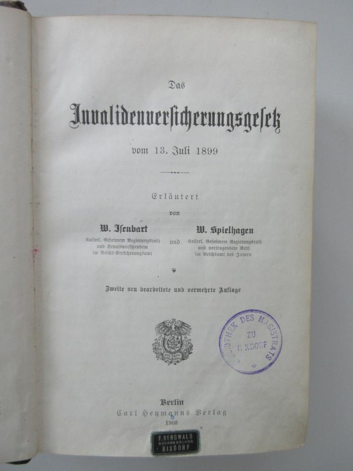 (alt: 64 b 4) : Das Invaliedenversicherungsgesetz vom Juli 1899 (1903)