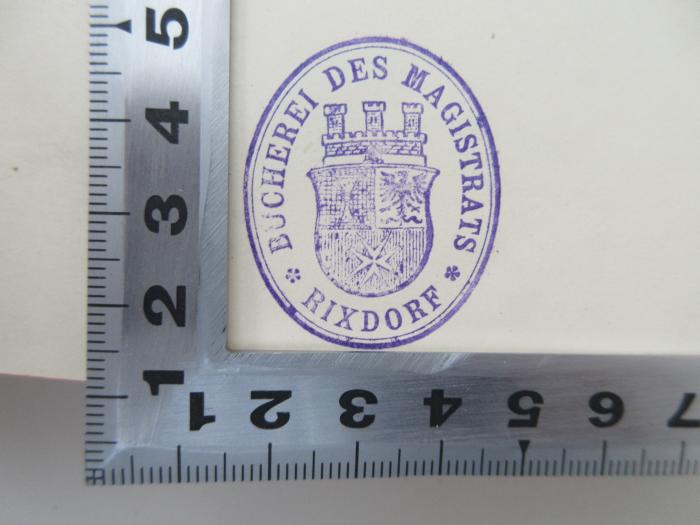 -, Stempel: Berufsangabe/Titel/Branche, Ortsangabe; 'Bücherei des Magistrats Rixdorf' (Prototyp)