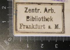 - (Zentral-Arbeiter-Bibliothek Frankfurt am Main), Stempel: Berufsangabe/Titel/Branche, Ortsangabe; 'Zentr. Arb. Bibliothek Frankfurt a. M.'. 