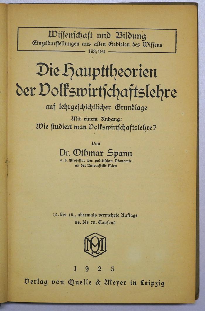 D 534<15> : Die Haupttheorien der Volkswirtschaftslehre auf lehrgeschichtlicher Grundlage : mit einem Anhang: Wie studiert man Volkswirtschaftslehre? (Lehrbuch) (1923)