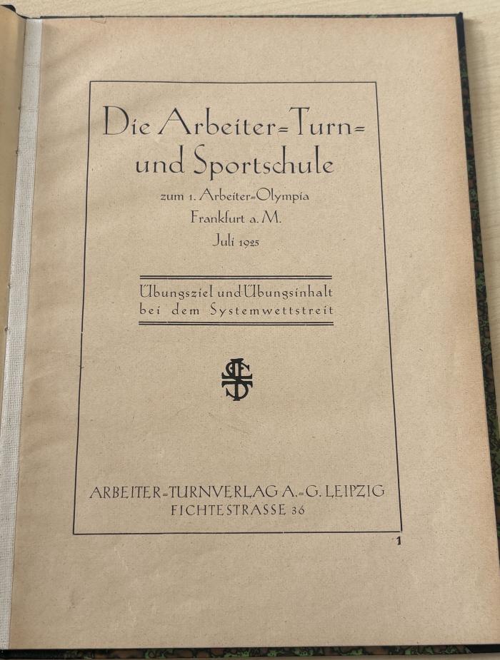 1936 A 15519 : Die Arbeiter-Turn- und Sportschule zum 1. Arbeiter-Olympia, Frankfurt a. M. Juli 1925 : Übungsziel und Übungsinhalt bei dem Systemwettstreit
 (1925)