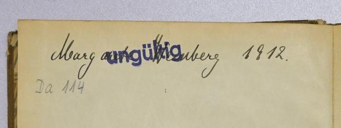 Da 114 : Die Entwicklung der wirtschaftspolitischen Ideen im 19. Jahrhundert (1910);-, Von Hand: Autogramm, Datum, Name; 'Margarete Weinberg 1912.'