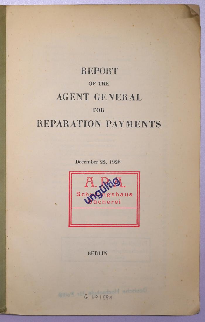 Da 245 : Report Of The Agent General for Reparation Payments (1928)