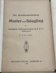 1936 A 15517 : Die Wanderausstellung Mutter und Säugling des Deutschen Guttemplerordens (J. O. G. T.), Hamburg
 (1920)