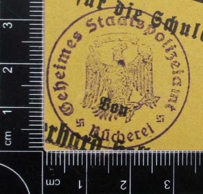 - (Deutsches Reich. Geheime Staatspolizei), Stempel: Exlibris; 'Geheimes Staatspolizeiamt Bücherei'. 