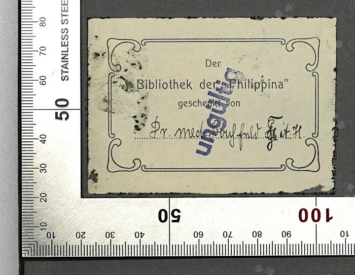Gb 11<6> : Die Grundlagen des Neunzehnten Jahrhunderts II. Hälfte (1906);-, Etikett: Exlibris; 'Der Bibliothek der "Philippina" geschenkt von Dr. med. [Bachfeld] […] [it].[H].
'