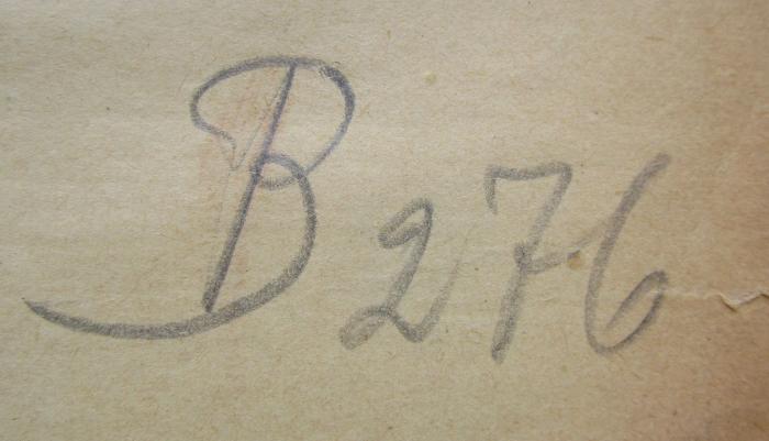 - (unbekannt), Von Hand: Nummer; 'B 276'. ; Amtshandbuch für die protestantischen Geistlichen des Königreichs Bayern diesseits des Rheins. Neue Auflage. Band I. (1883)