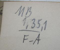 - (Franz-Mehring-Bibliothek), Von Hand: Signatur; 'MB 1,35,1 / F-A'. 