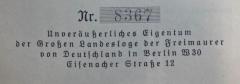 - (Grosse Landesloge der Freimaurer von Deutschland),  Notiz'Nr. XXXX Unveräußerliches Eigentum der Großen Landesloge der Freimaurer von Deutschland in Berlin W30 Eisenacher Straße 12'.  (Prototyp)