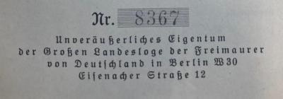 - (Grosse Landesloge der Freimaurer von Deutschland),  Notiz'Nr. XXXX Unveräußerliches Eigentum der Großen Landesloge der Freimaurer von Deutschland in Berlin W30 Eisenacher Straße 12'.  (Prototyp)