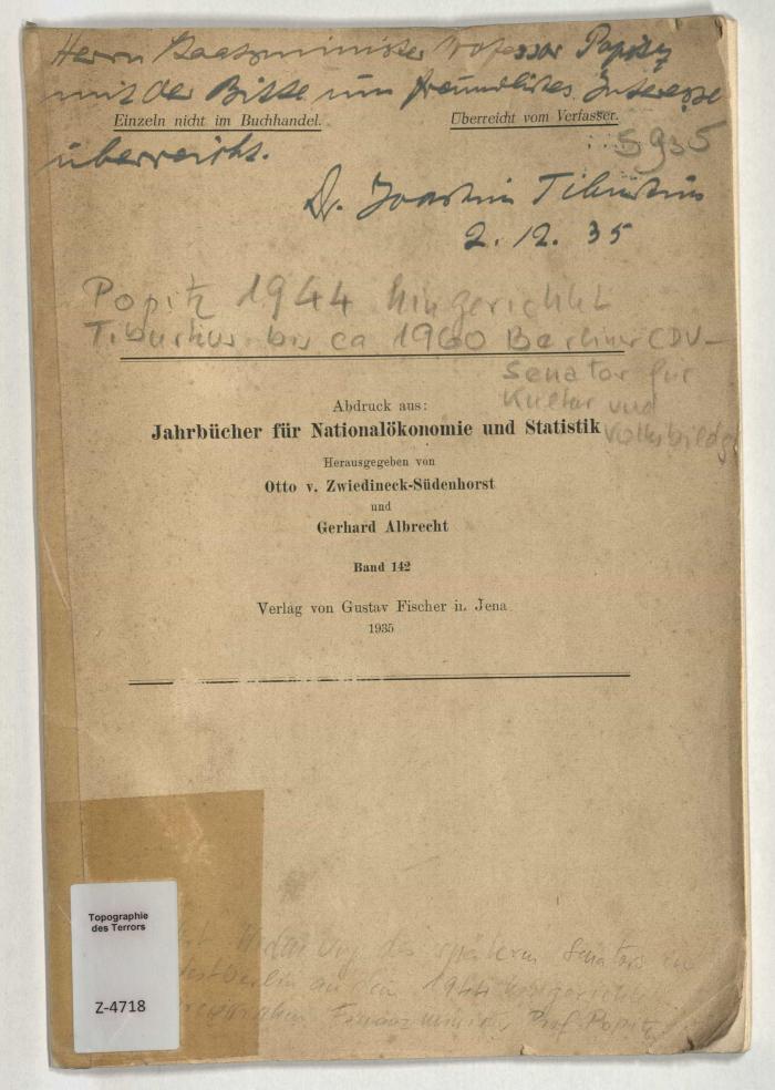 -, Von Hand: Widmung; 'Herrn Staatsminister Professor Popitz mit der Bitte um freundliches Interesse überreicht. Dr. Joachim Tiburtius 2. / 2. 35'