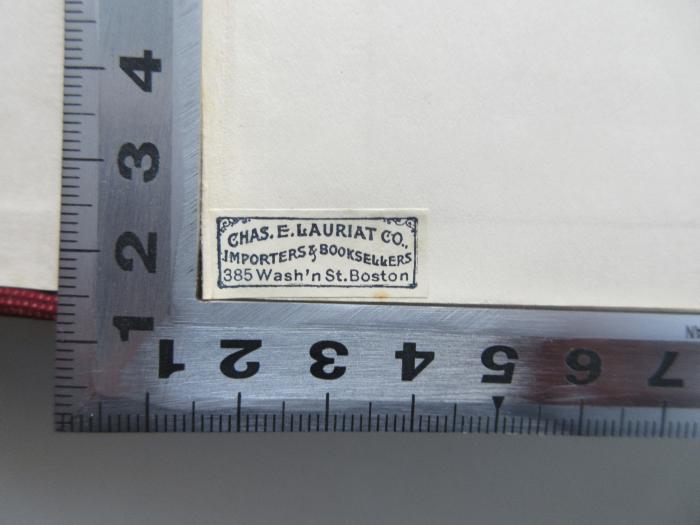 - (E. Lauriat Co. Importers & Booksellers ), Etikett: Buchhändler; 'E. Lauriat Co. Importers & Booksellers 385 Was`n St. Boston'.  (Prototyp)